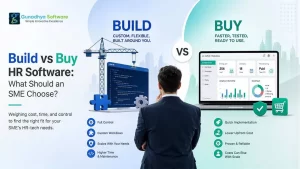 Read more about the article Build vs Buy HR Software: Should an SME Build Custom HR Software?
